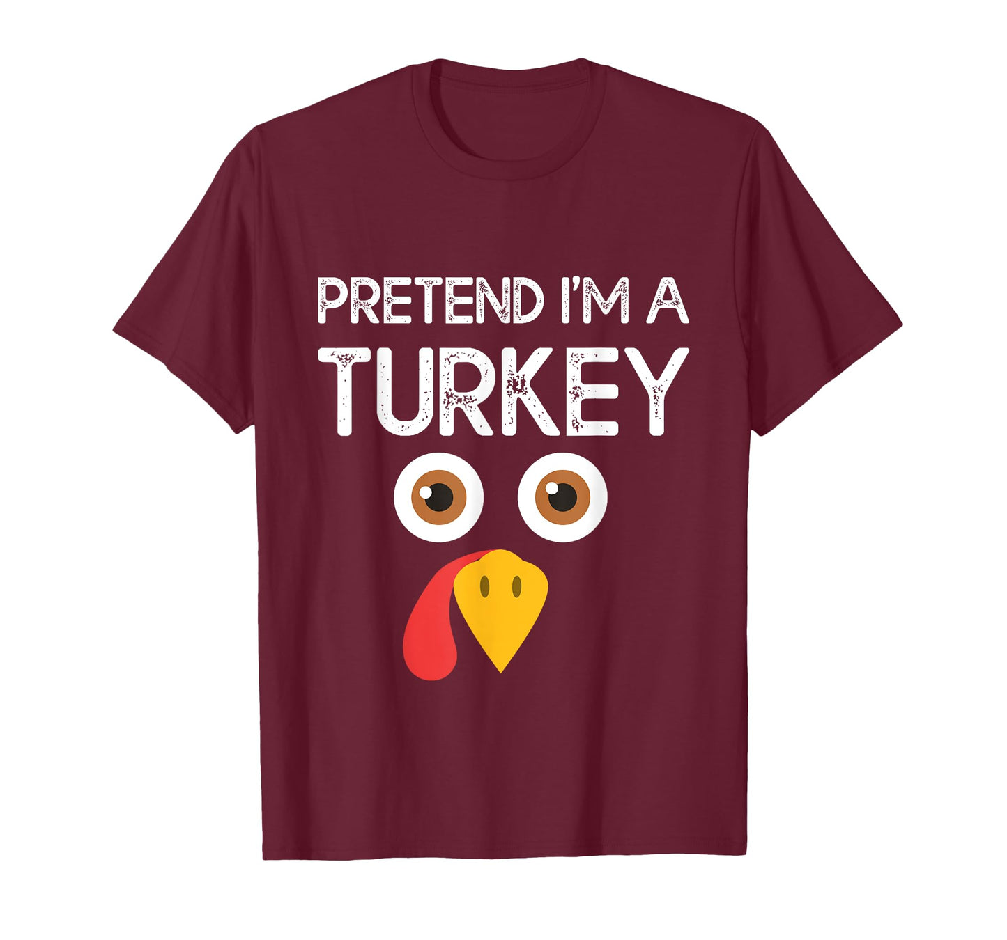 Pretend I'm a Turkey Funny Lazy Thanksgiving Humor T-Shirt