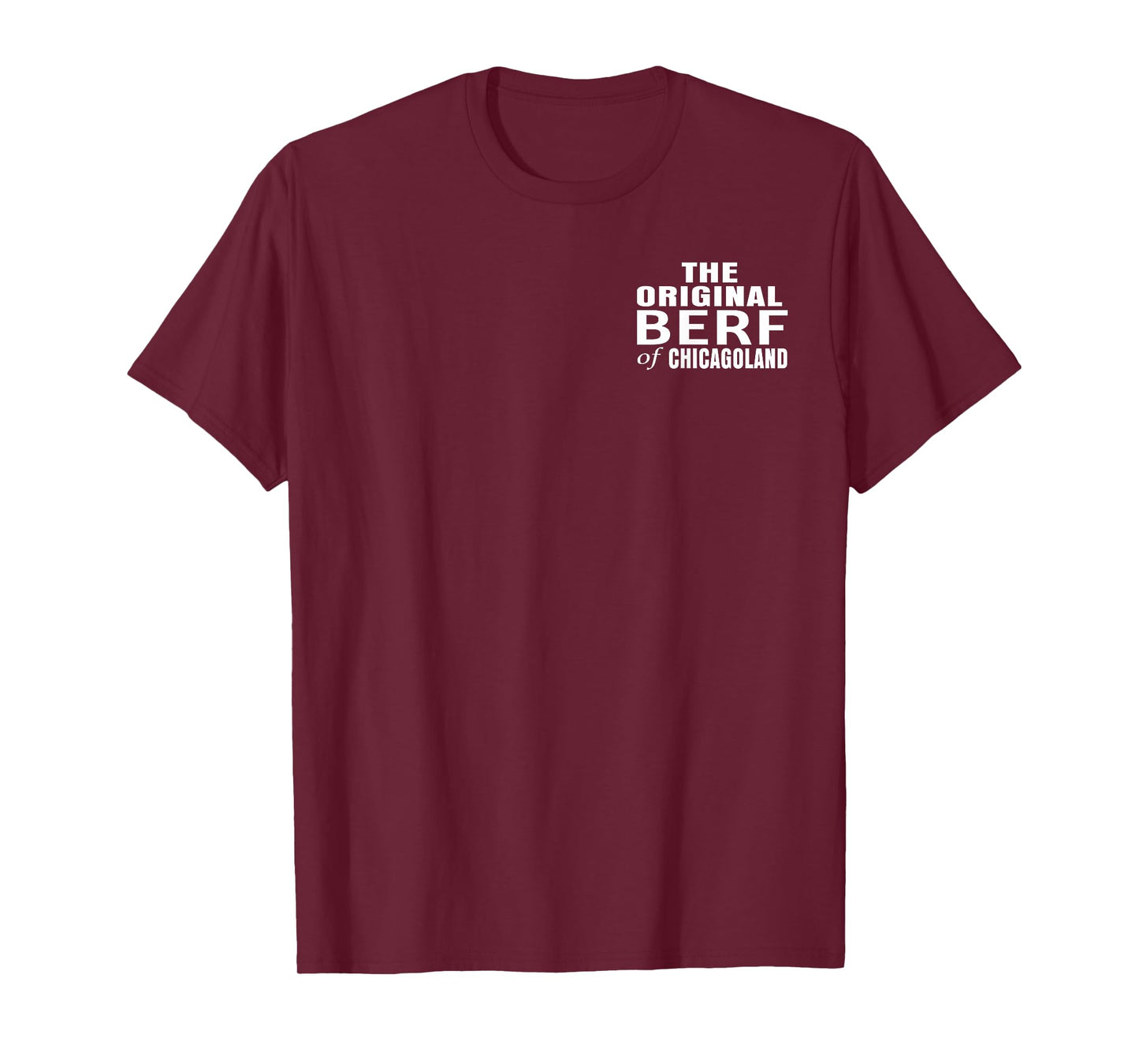 The Original Berf Of Chicagoland | Unique Chicago Pride T-Shirt