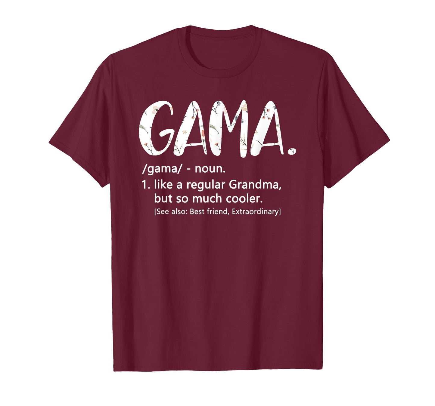 Gama Shirts for Women Mothers Day idea Cute Grandma Gama T-Shirt