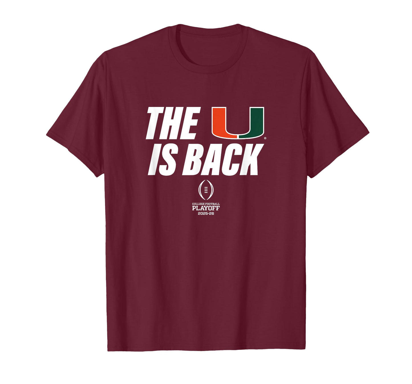 Miami Hurricanes 2025 College Football Playoff The U is Back T-Shirt