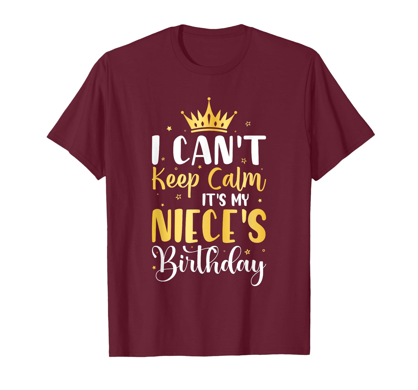 I Can't Keep Calm It's My Niece's Birthday Party Gifts T-Shirt
