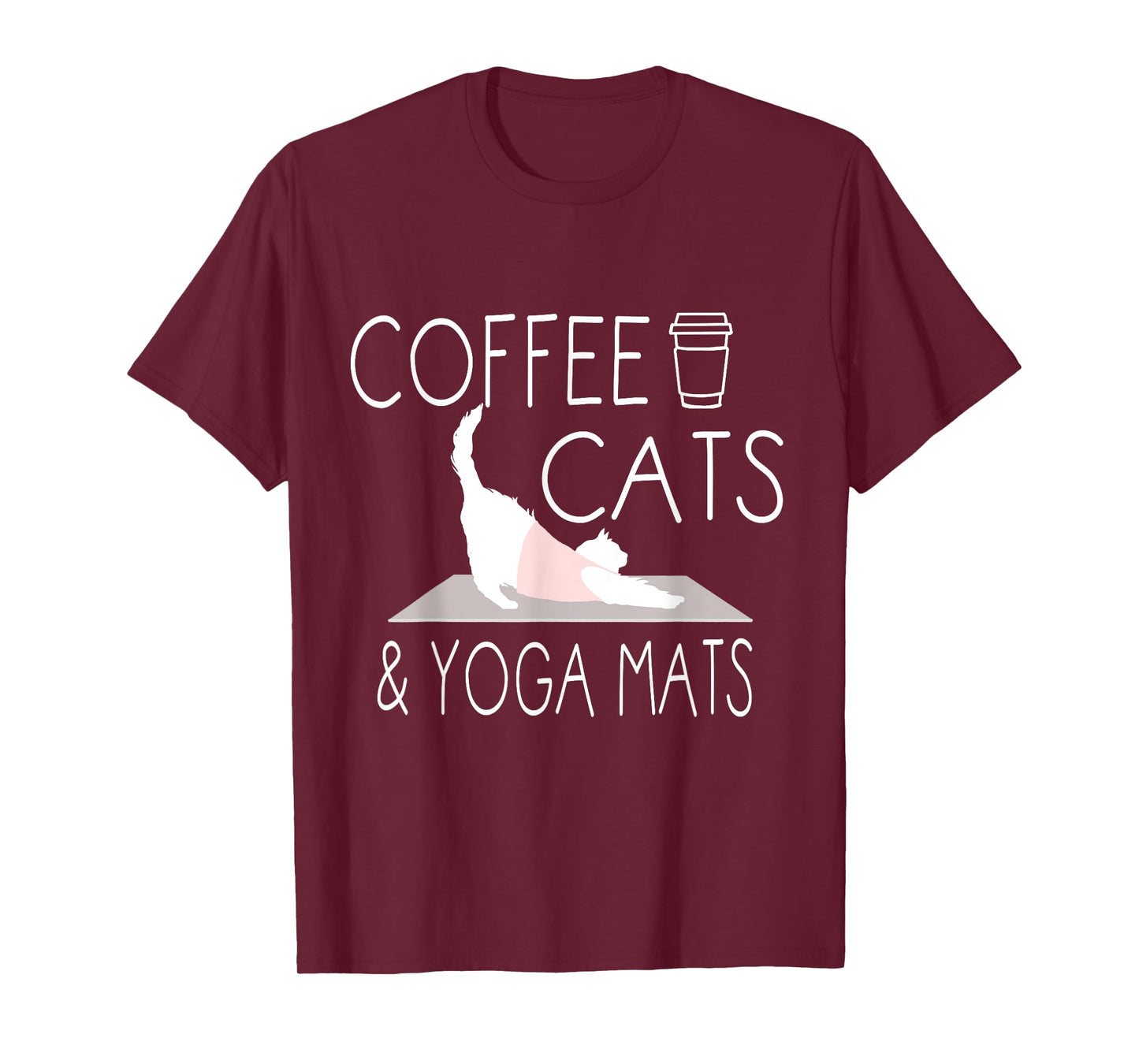 Coffee, Cats & Yoga Mats - Funny Gifts for Yoga Instructor T-Shirt