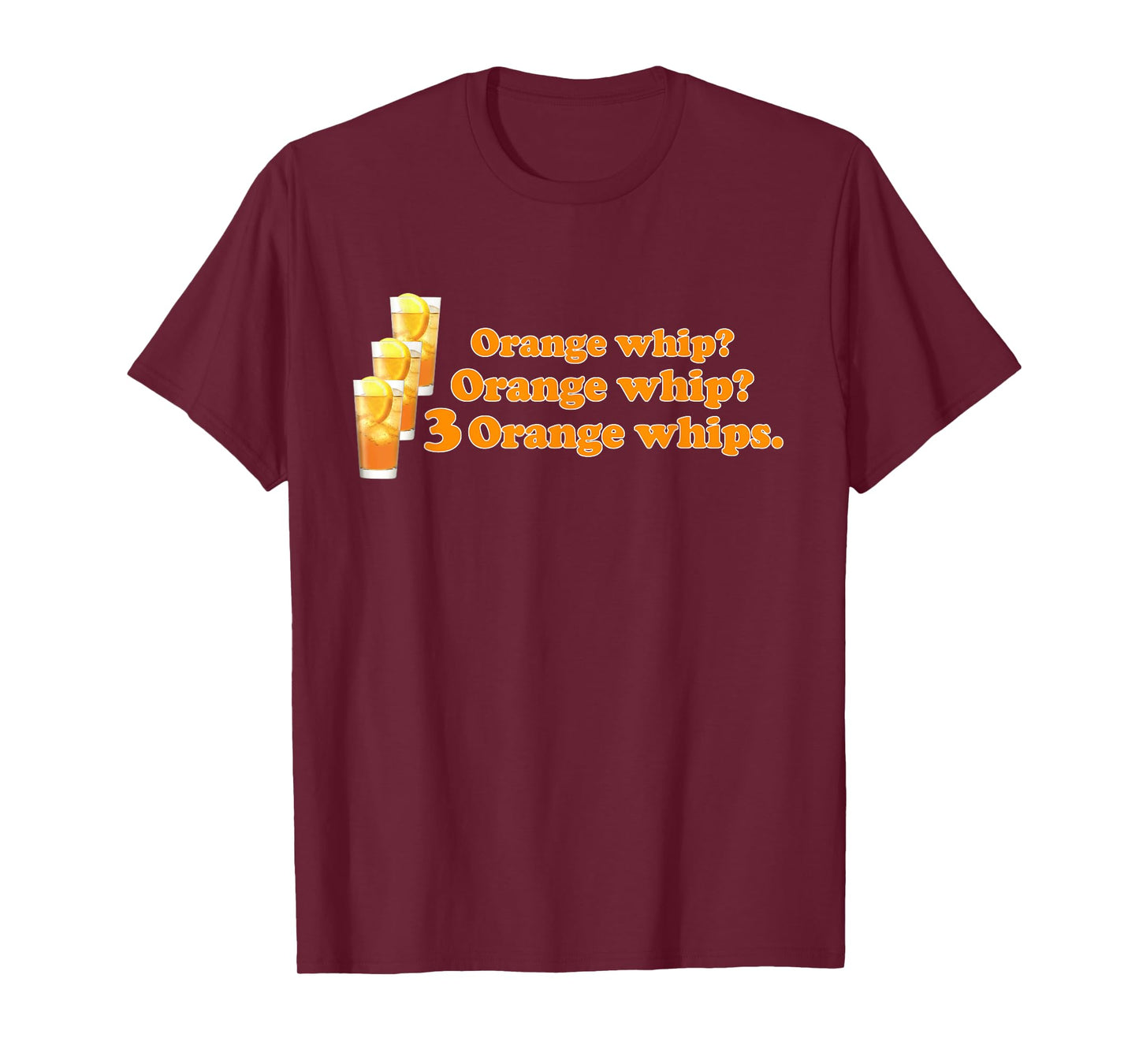 Funny 3 Orange Whip Women Mens T-Shirt