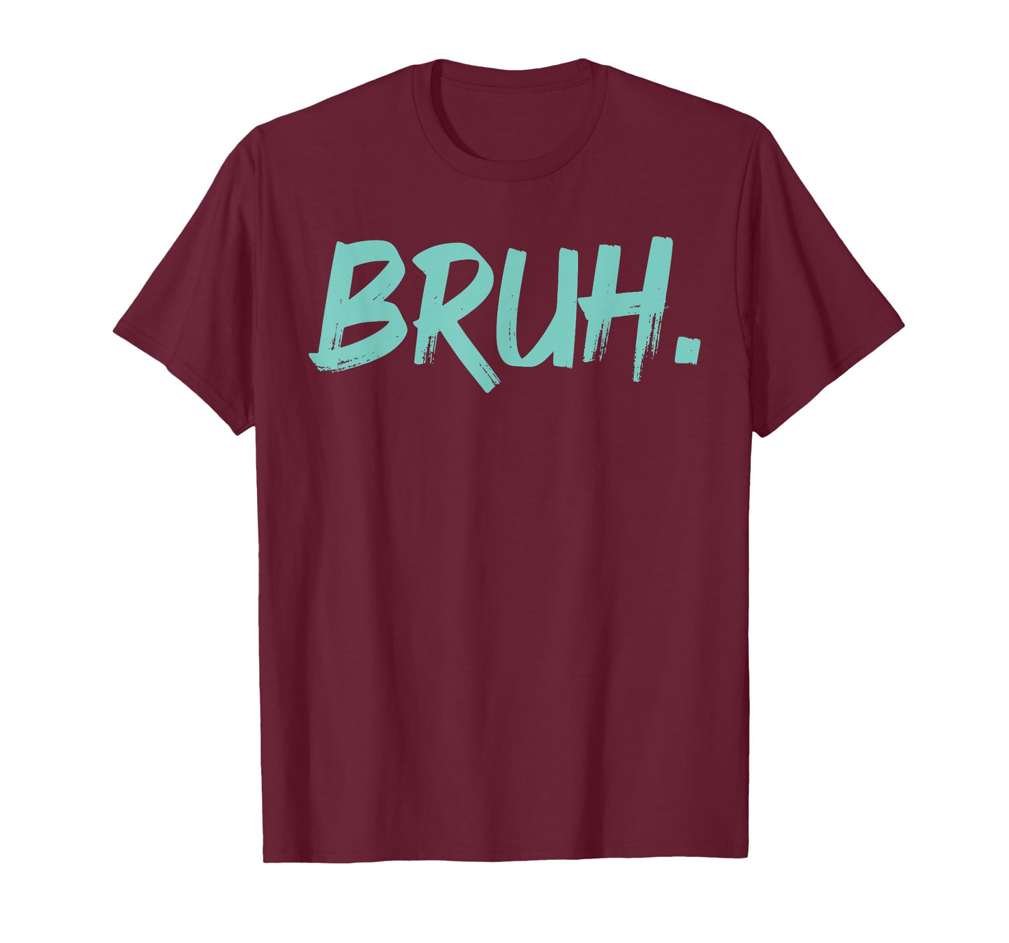 Bruh Funny Saying Meme Bro Mom Slang Boy Girls Youth T-Shirt