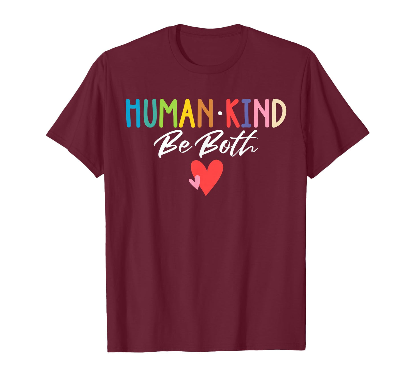 Human Kind Be Both Spread Kindness Empathy Unity Day T-Shirt