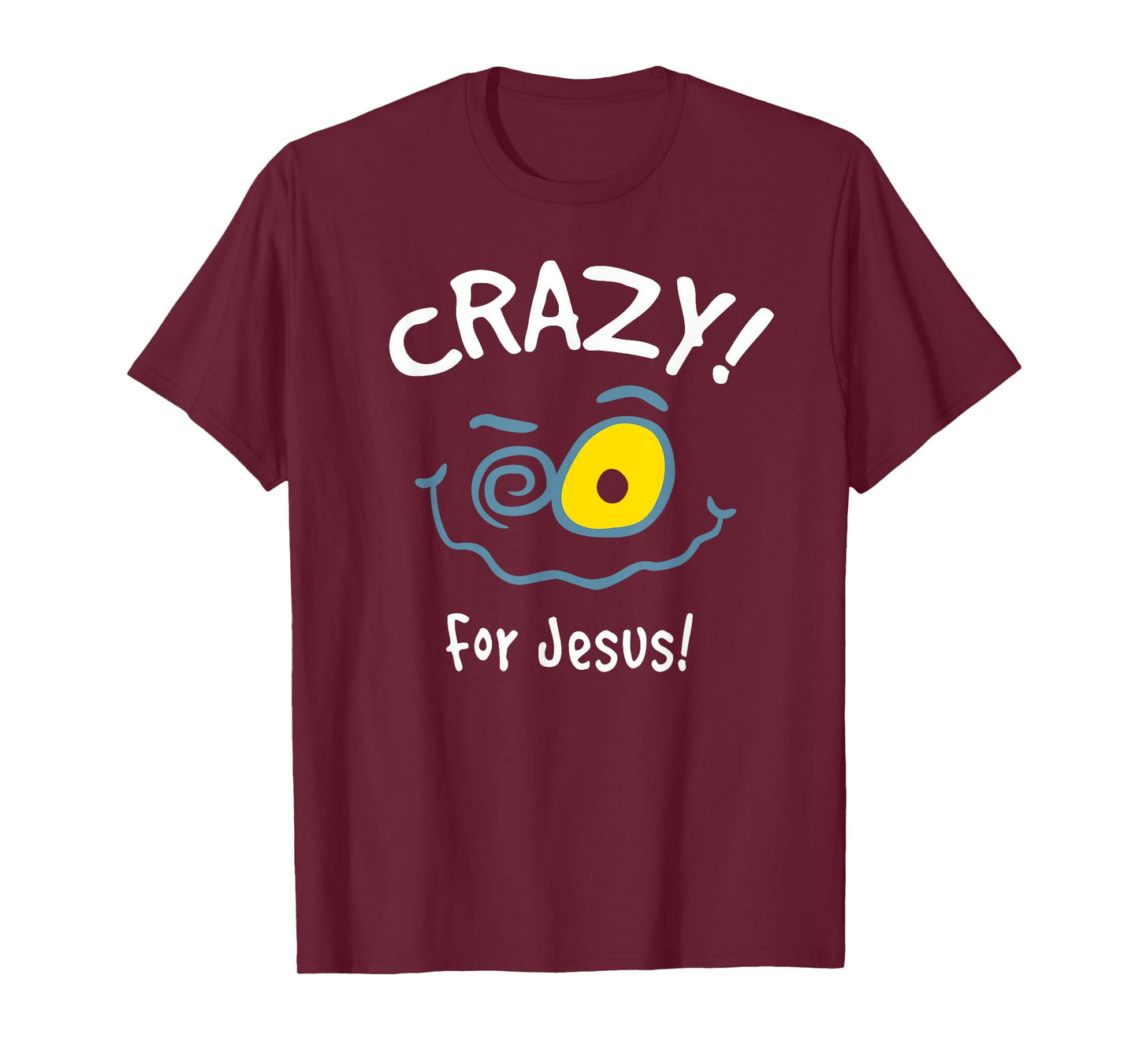 Christian Gift Comical for women Shirt "Crazy for Jesus" T-Shirt