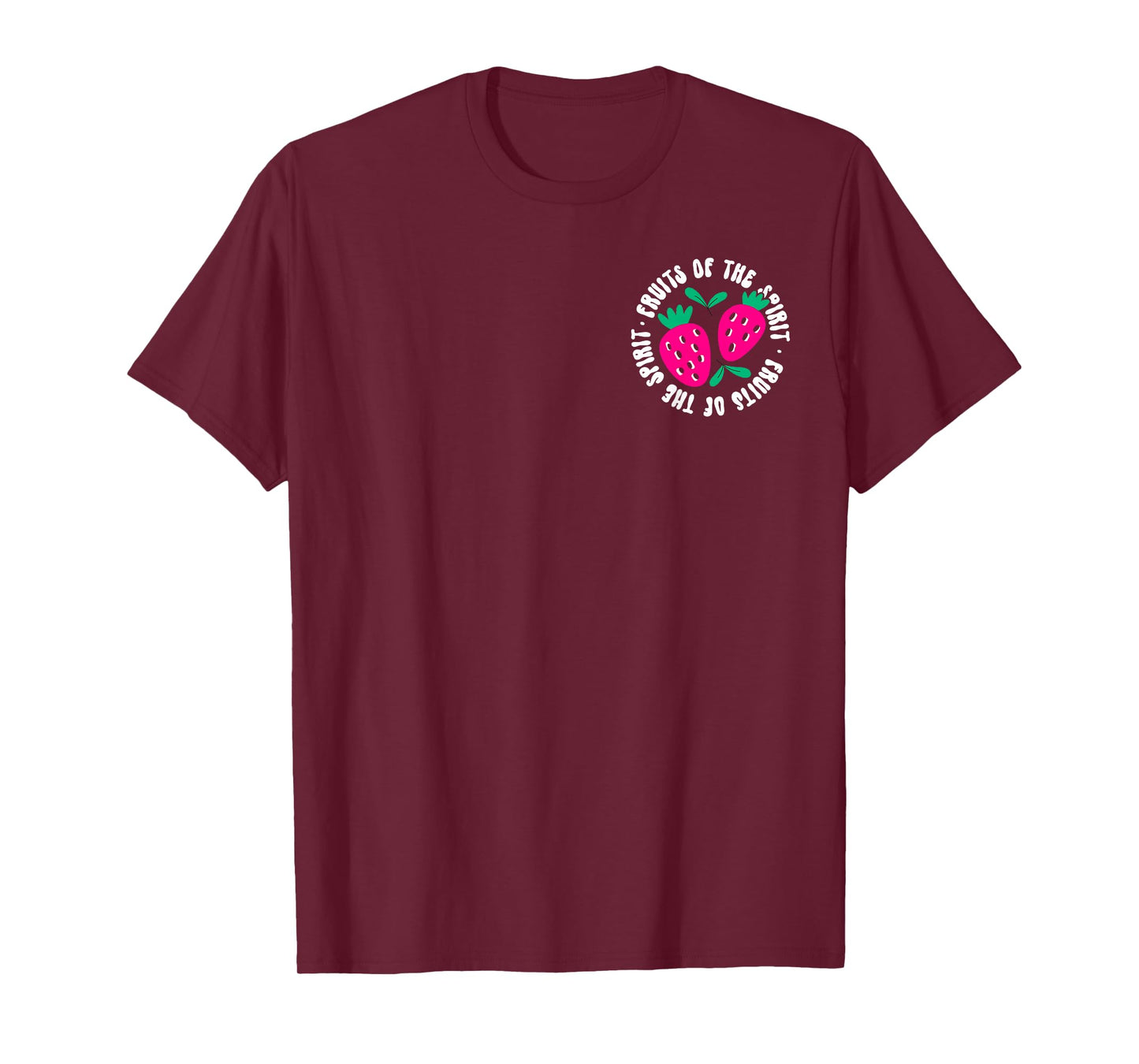 Fruits of The Spirit Galatians 5:22 Bible Verse 2 Sides T-Shirt