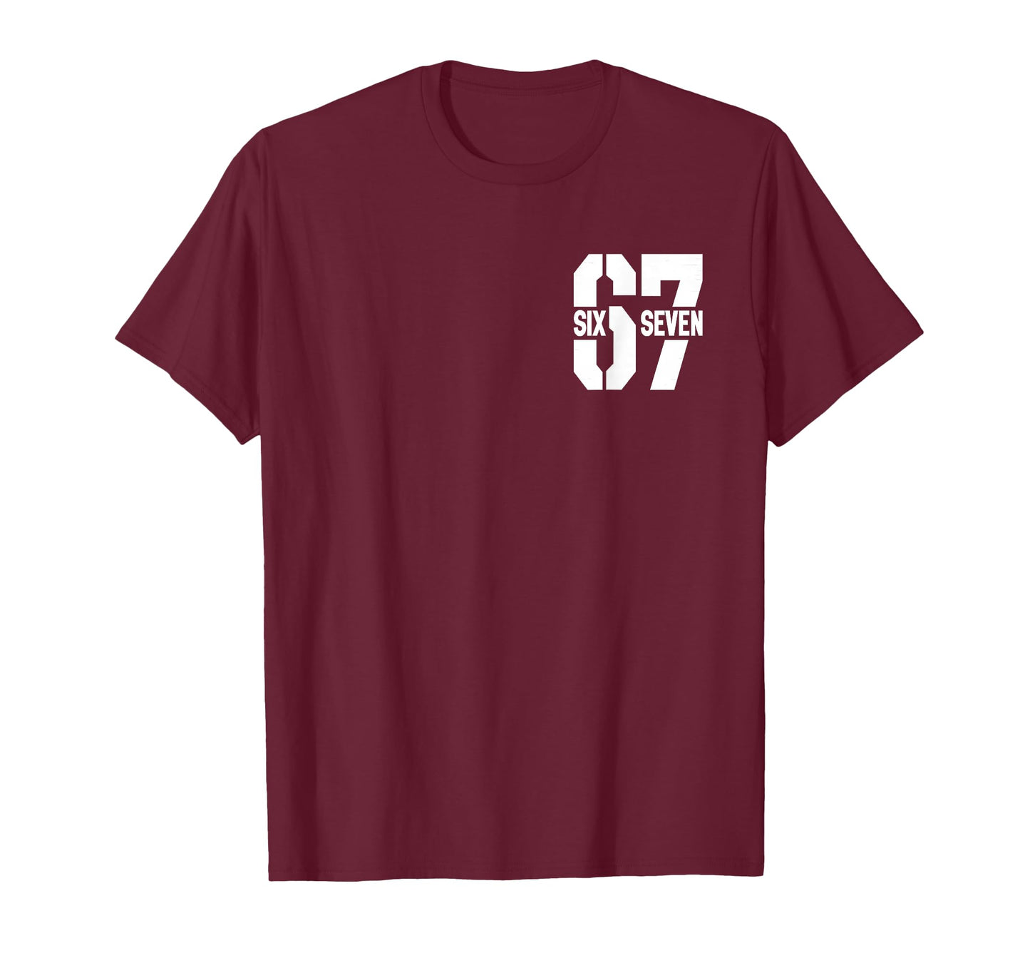 Classic 67 Meme - I Love SIX Seven T-Shirt