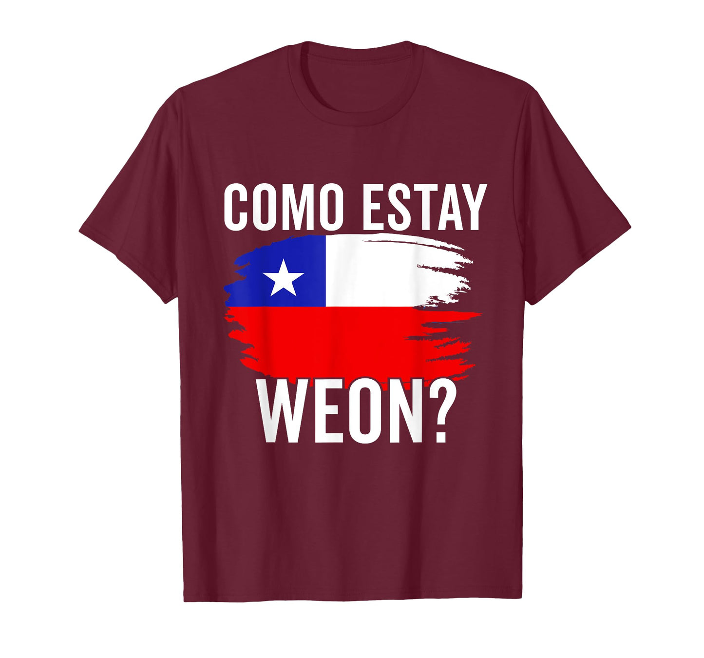 Chile Flag Pride Chilean Funny Camiseta Chilena Weon Slang T-Shirt