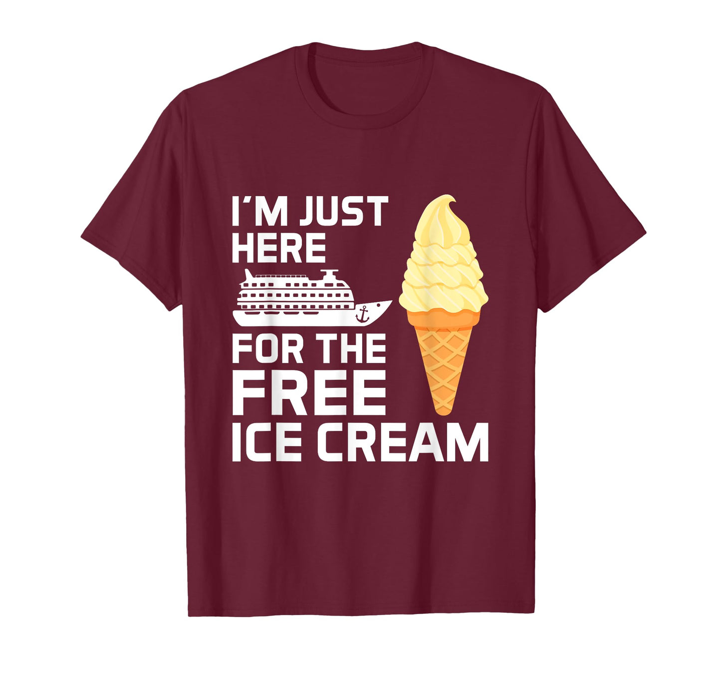 I'm Just Here For The Free Ice Cream Funny Cruise 2025 T-Shirt for Men Women Girls Kids