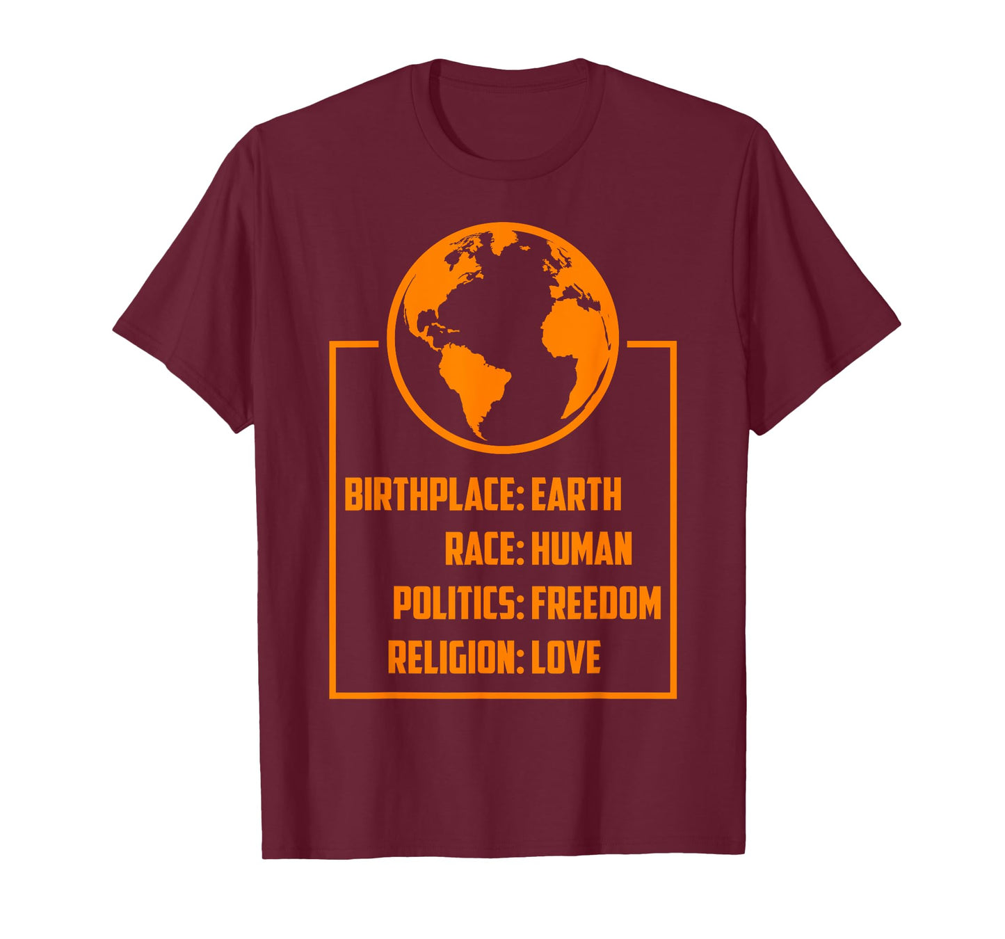 Best Birthplace Earth Race Human Politics Freedom Love Gift T-Shirt
