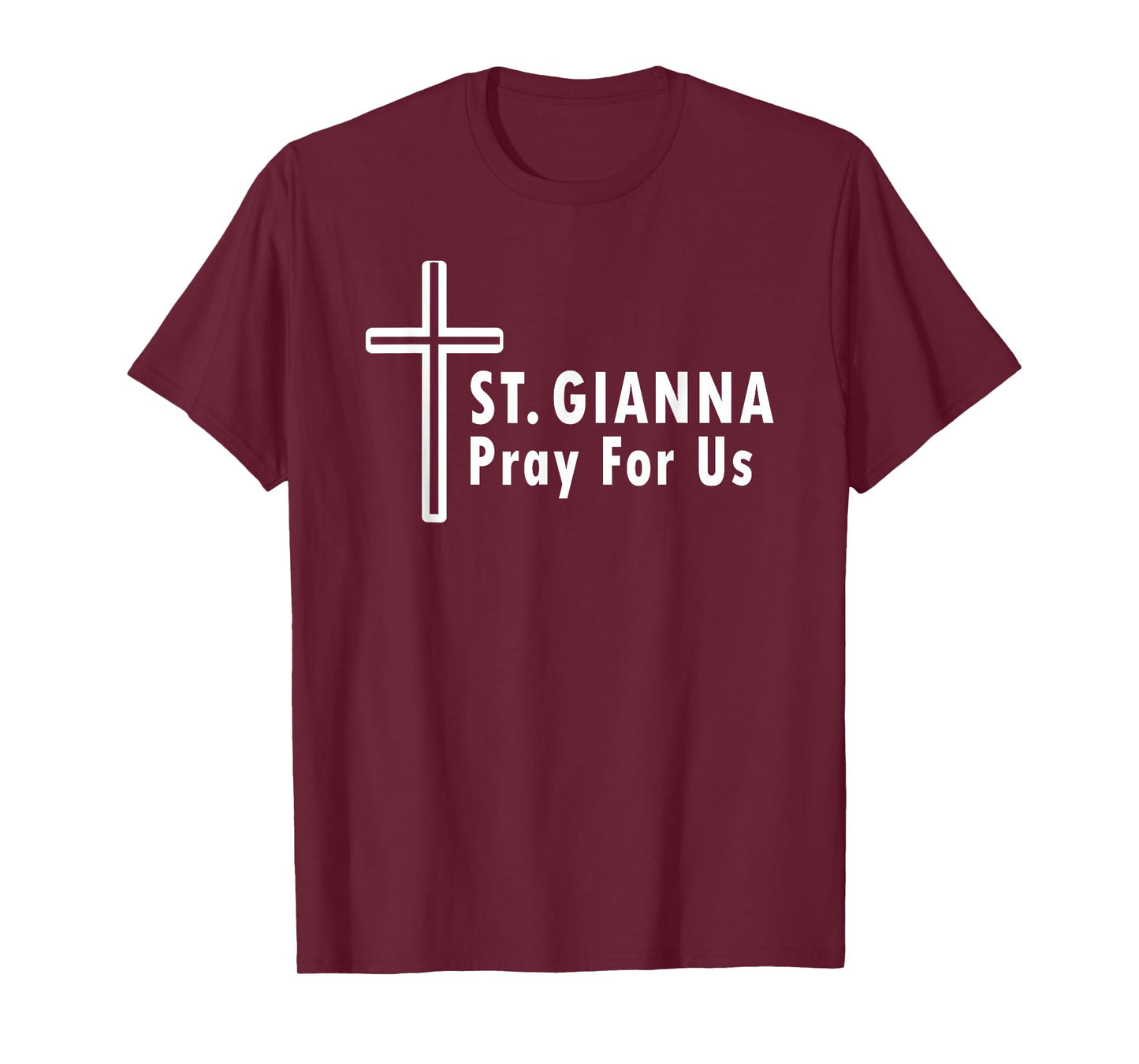 St. Gianna Pray for Us Catholic Saint Patronage T-Shirt