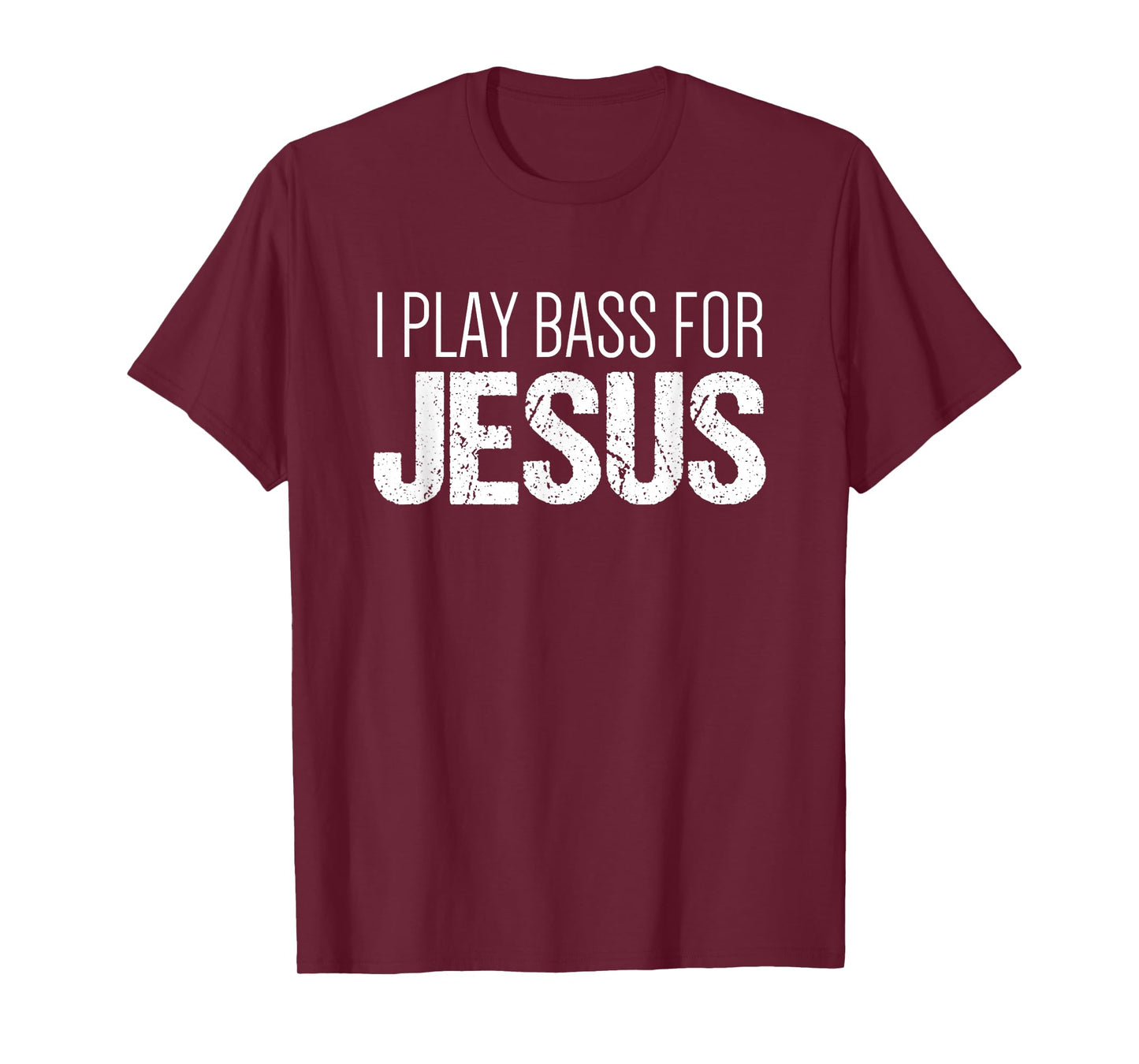 Christian Bass Guitar T Shirt | I Play Bass for Jesus Shirt T-Shirt