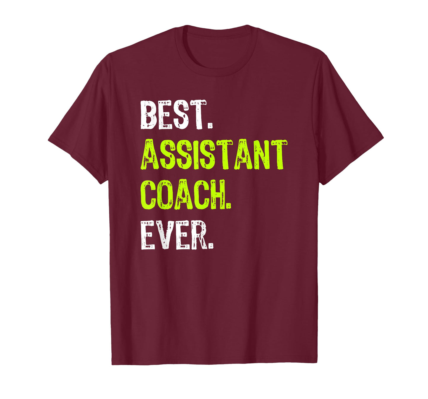 Best ASSISTANT COACH Ever T-Shirt