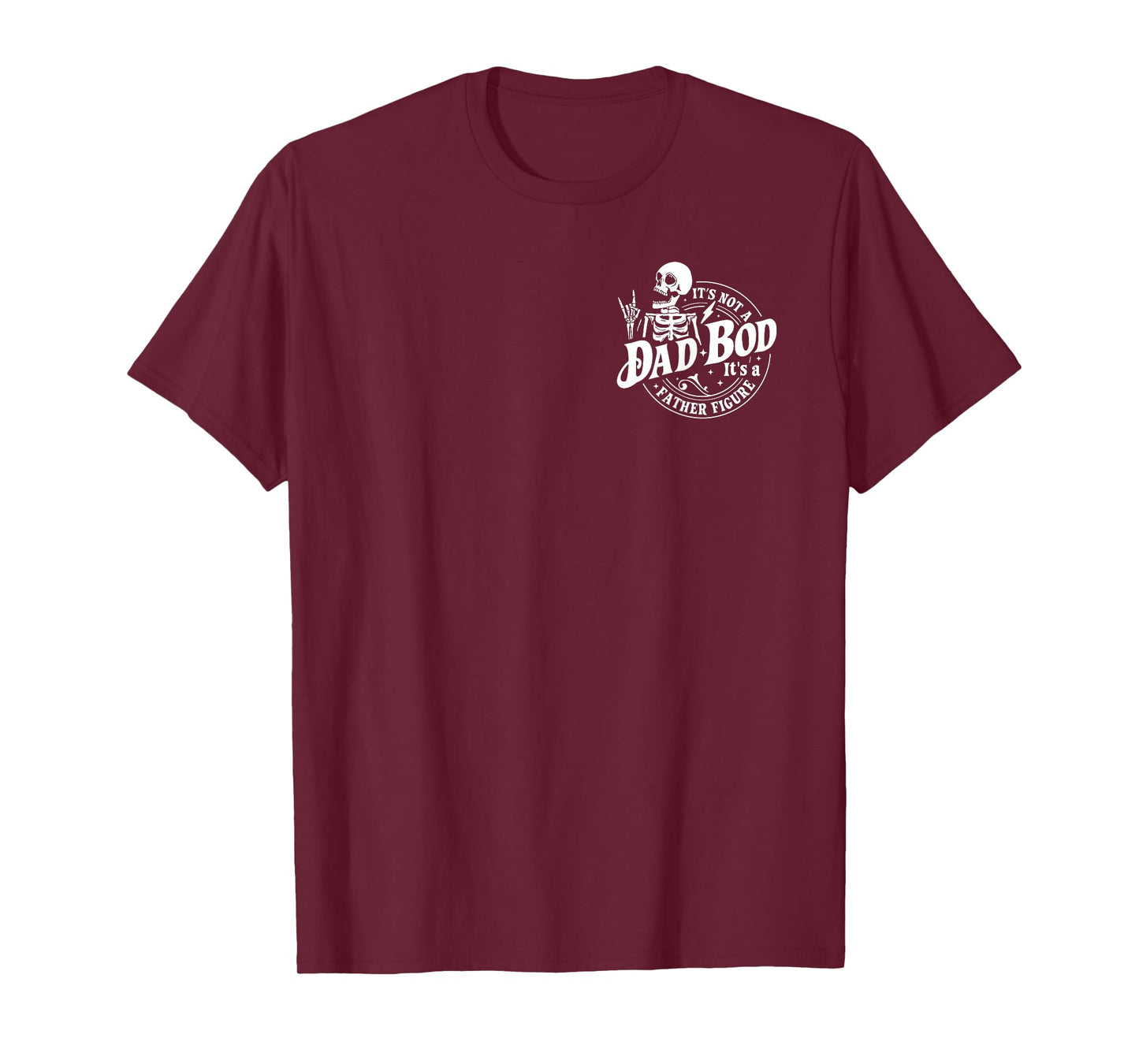 It's Not A Dad Bod It's A Father Figure Fathers Day 2 Sided T-Shirt