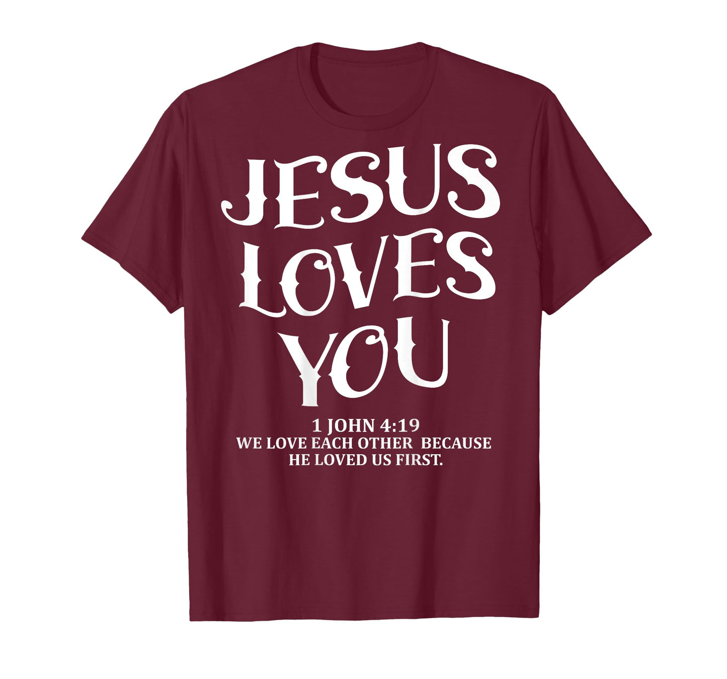 (Back Sided Print) Jesus Loves You Christian T-Shirt