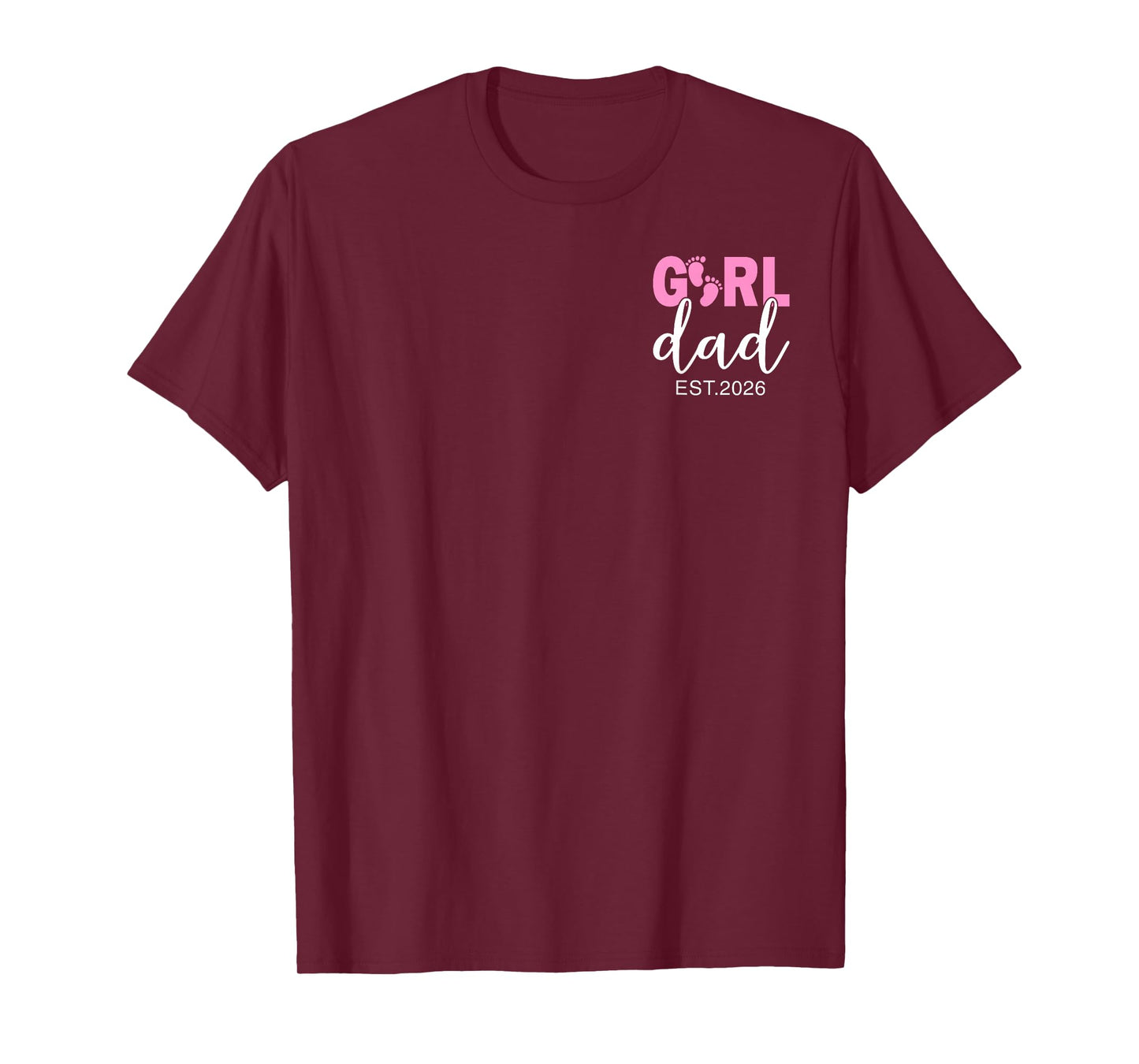 Dad Est 2026 Pink Baby Feet First Time Girl Daddy T-Shirt