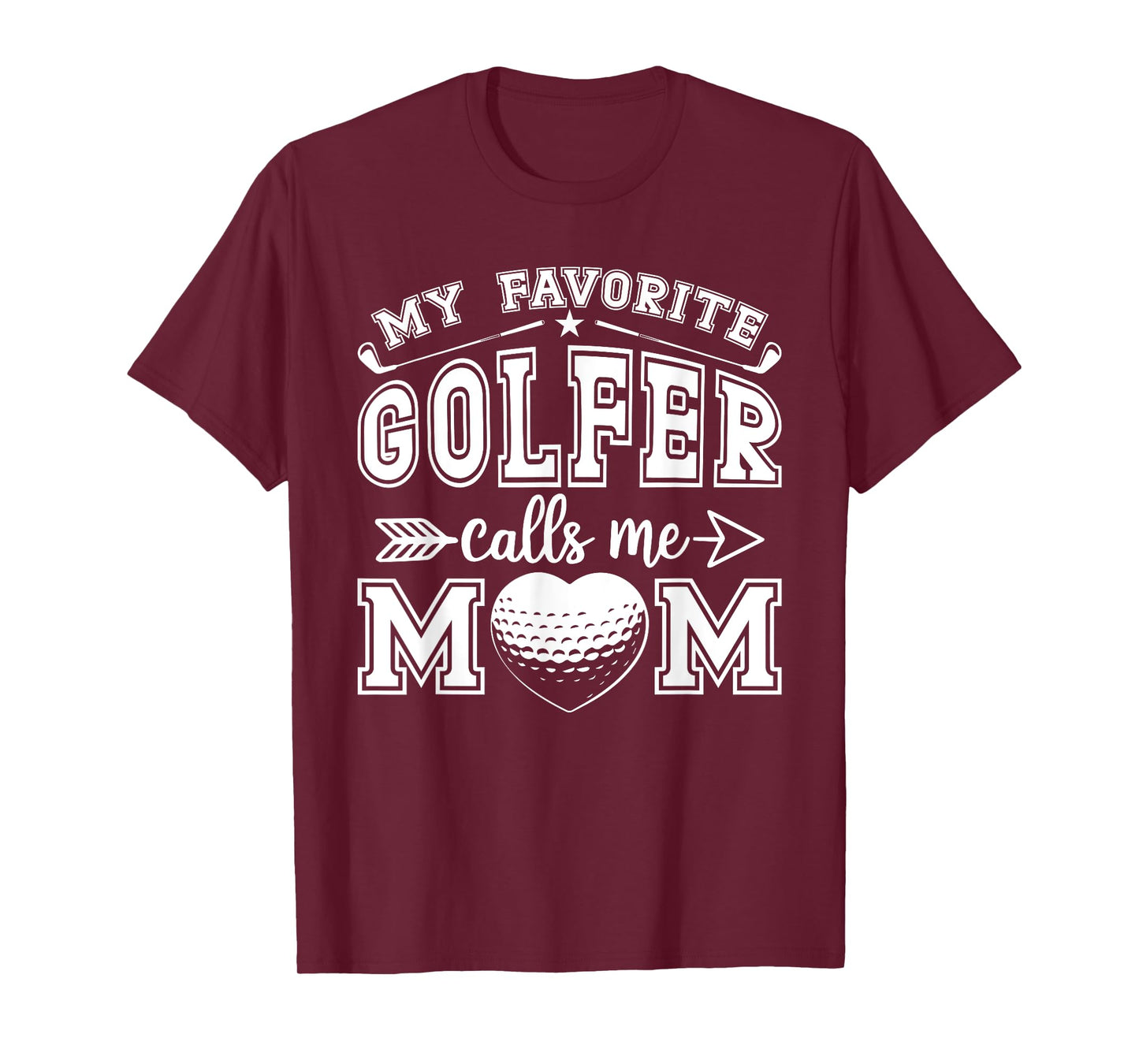 My Favorite Golfer Calls Me Mom Funny Golf Mommy Mothers Day T-Shirt