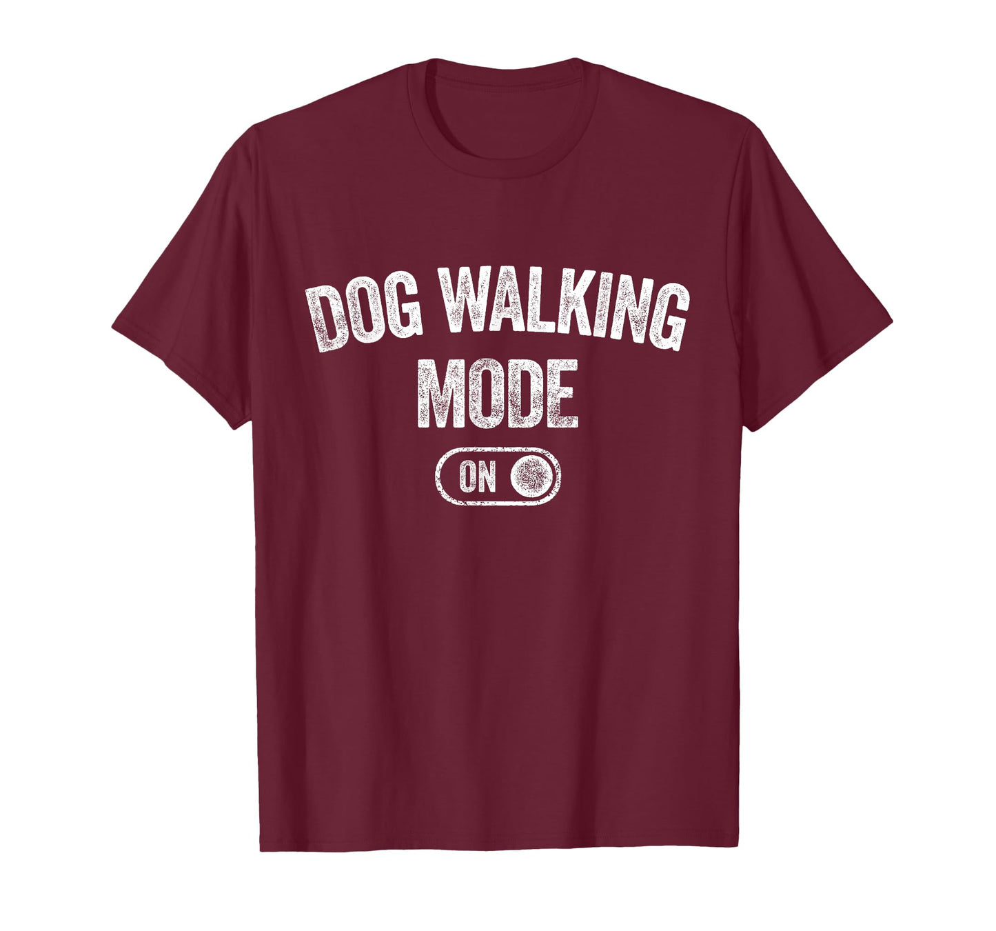 Dog Walking Mode On Funny Pet Dog Lover Gift Dogsitter Men Women Kids T-Shirt