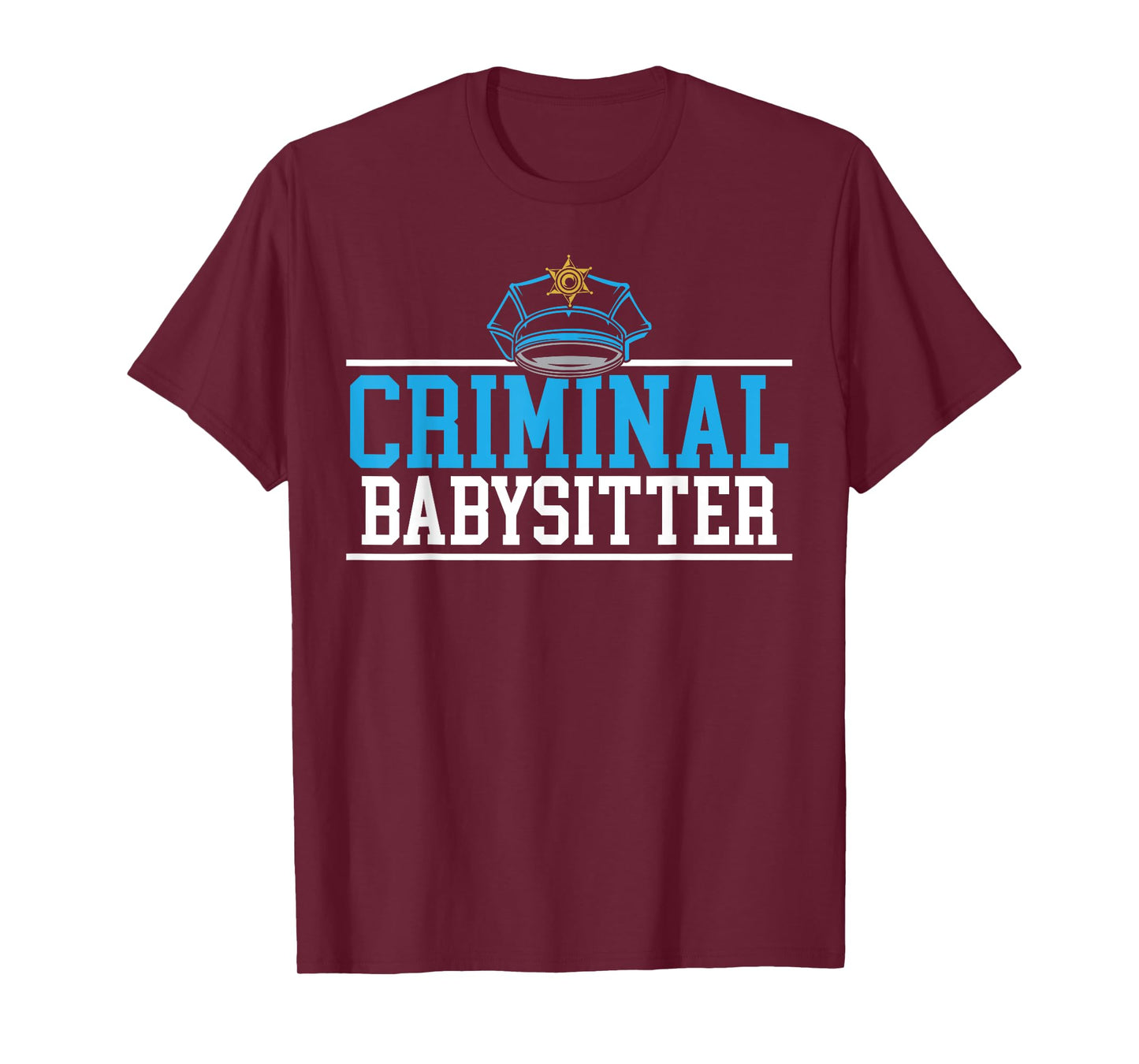 Criminal Babysitter Jail Guard Correction Officer T-Shirt
