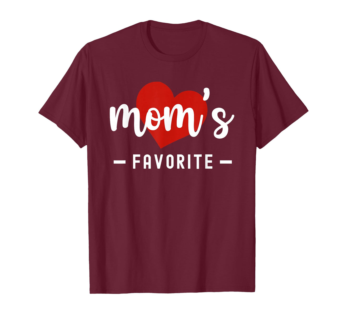 Mom's Favorite Funny Mothers Day Favorite Child Son Daughter T-Shirt