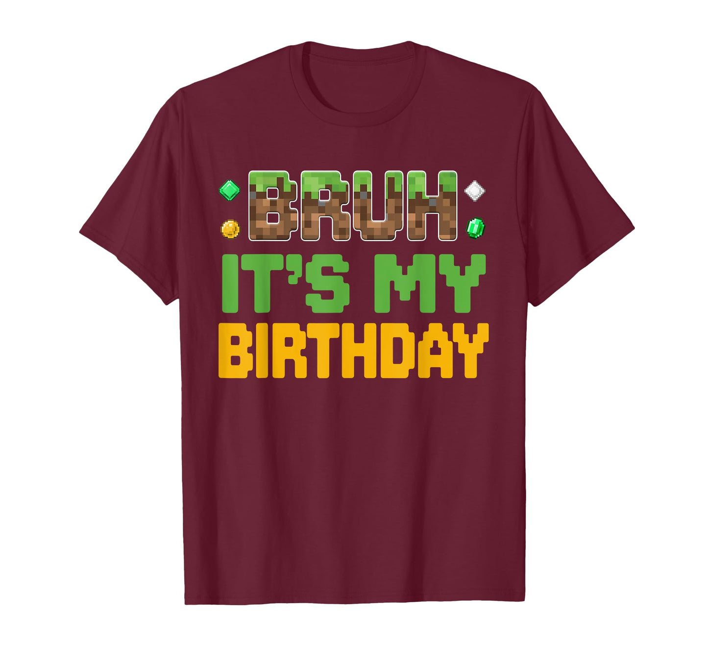 Funny Bruh It's My Birthday Video Gamer Pixel Boy Kid T-Shirt