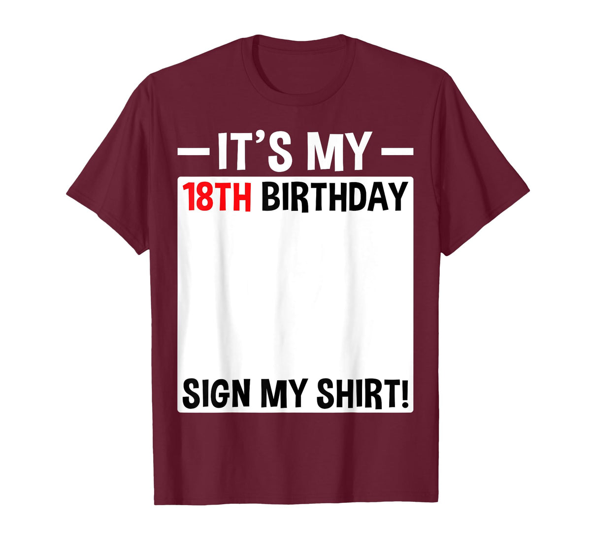 It's My 18th Birthday Sign My Shirt 18 Year Old Birthday T-Shirt