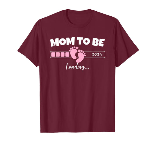 Mom to Be Loading 2026 Expecting Girl Baby for Mothers T-Shirt
