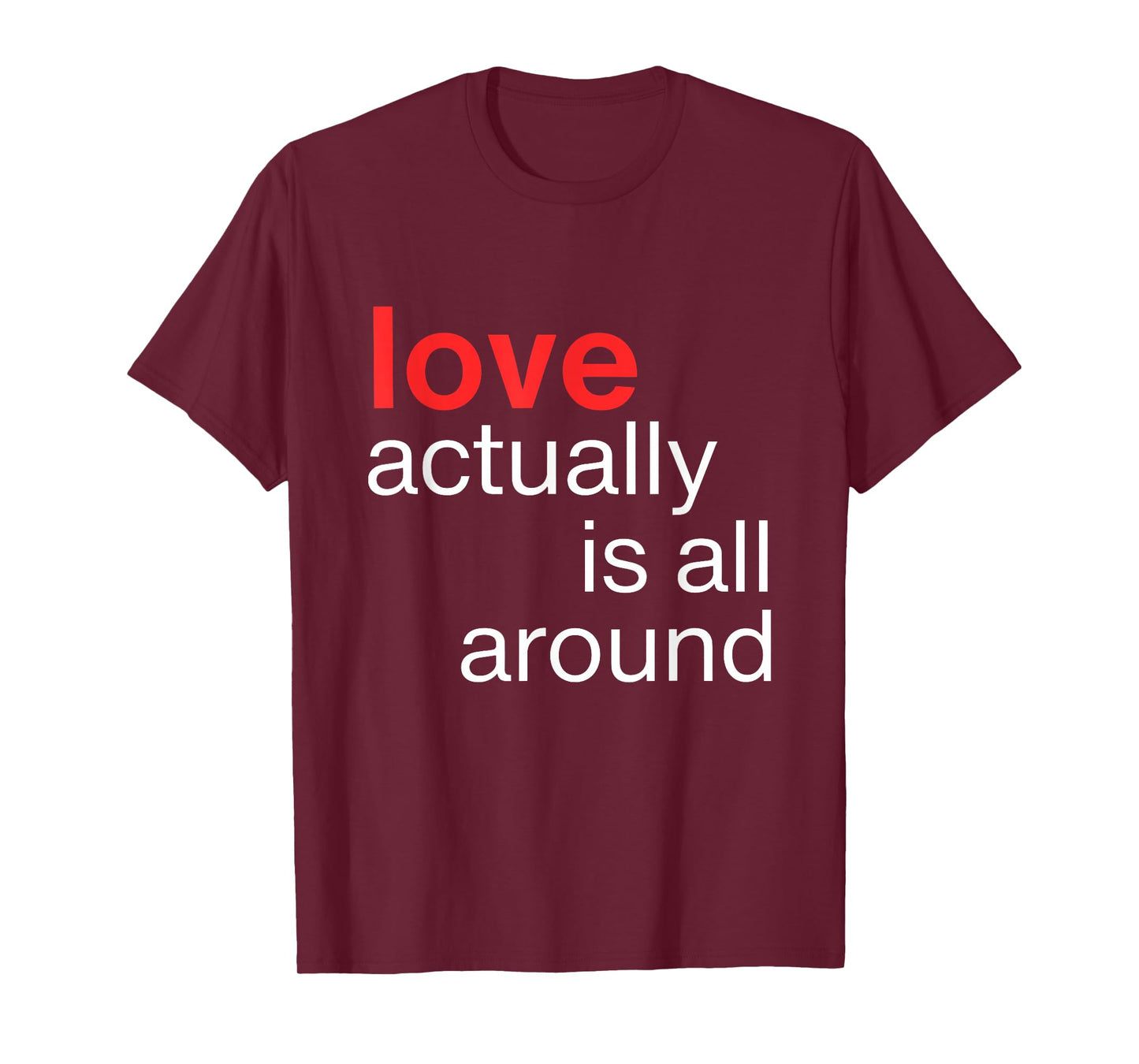 Love Actually is All Around Funny Quote Family Matching T-Shirt