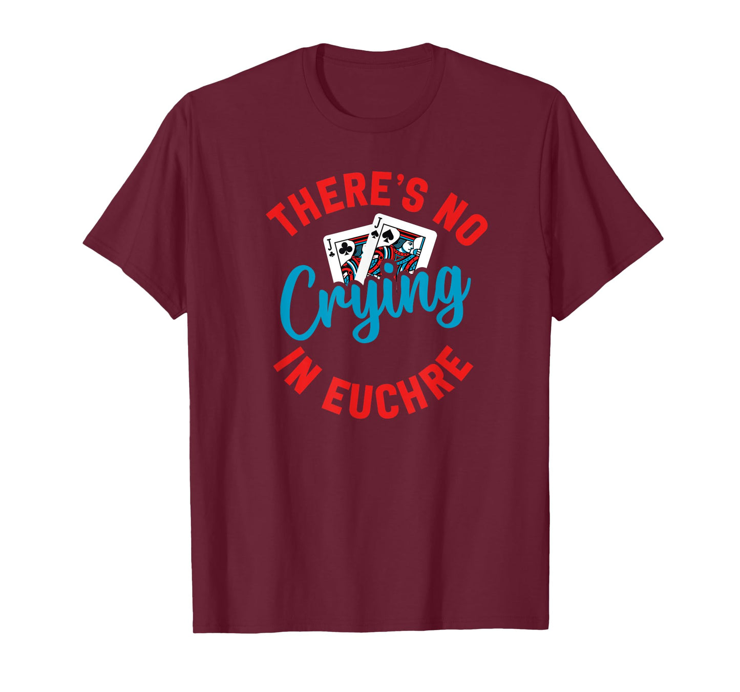 No Crying in Euchre Funny Game Night T-Shirt
