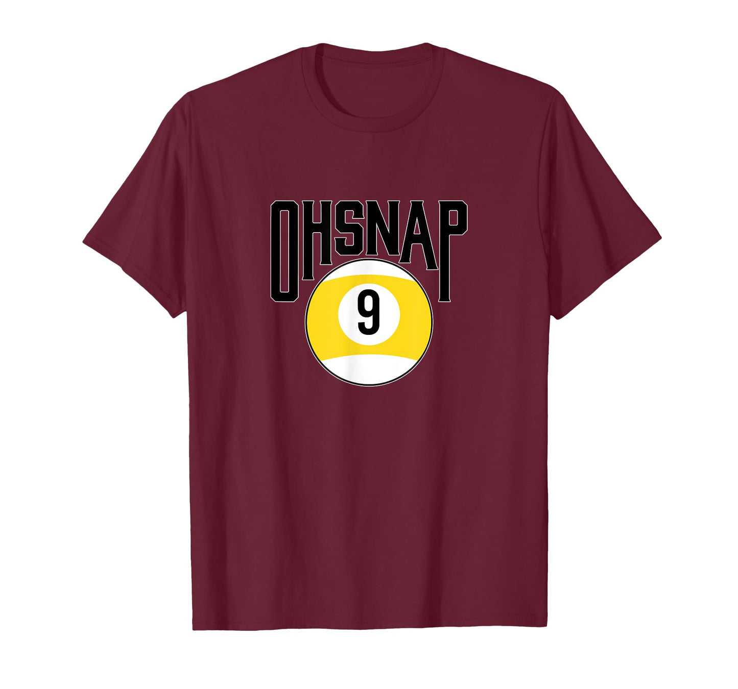 Oh snap 9 ball T-Shirt