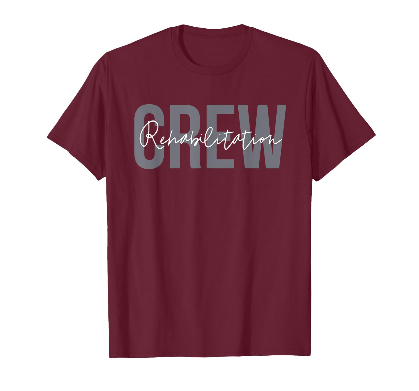 Rehab Team Shirts For Rehab Tech Crew Squad Therapy Month PT T-Shirt