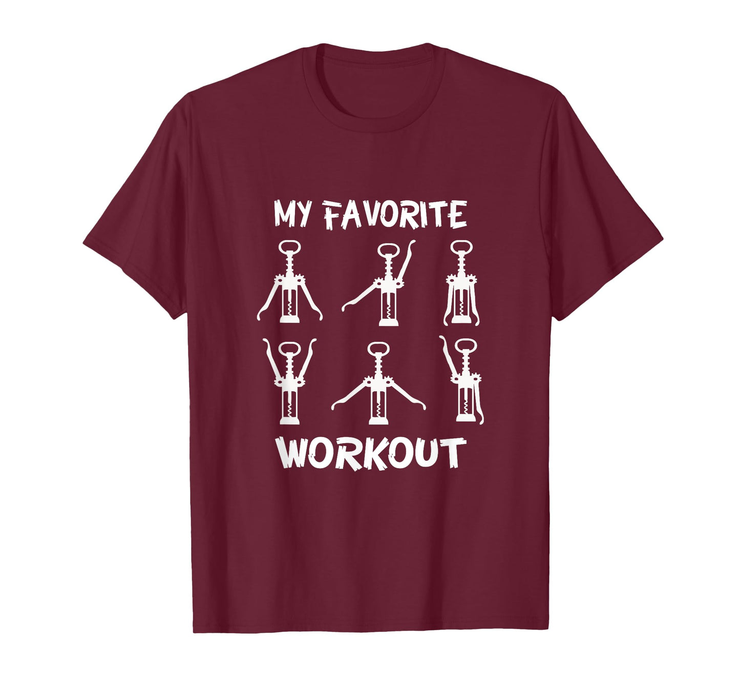 Funny Workout Wine Opener Corkscrew Wine Lover T-Shirt