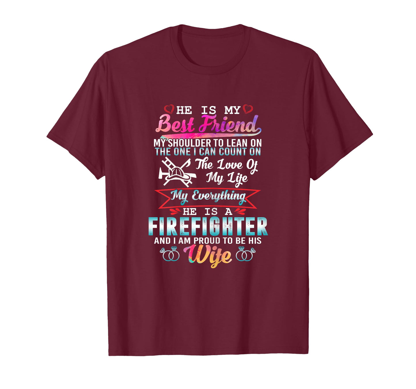 My Husband Is A Firefighter And I Am Proud To Be His Wife T-Shirt