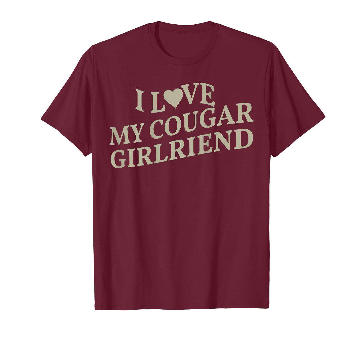 I Love My Cougar Girlfriend Boyfriend Gift I Heart My Cougar T-Shirt