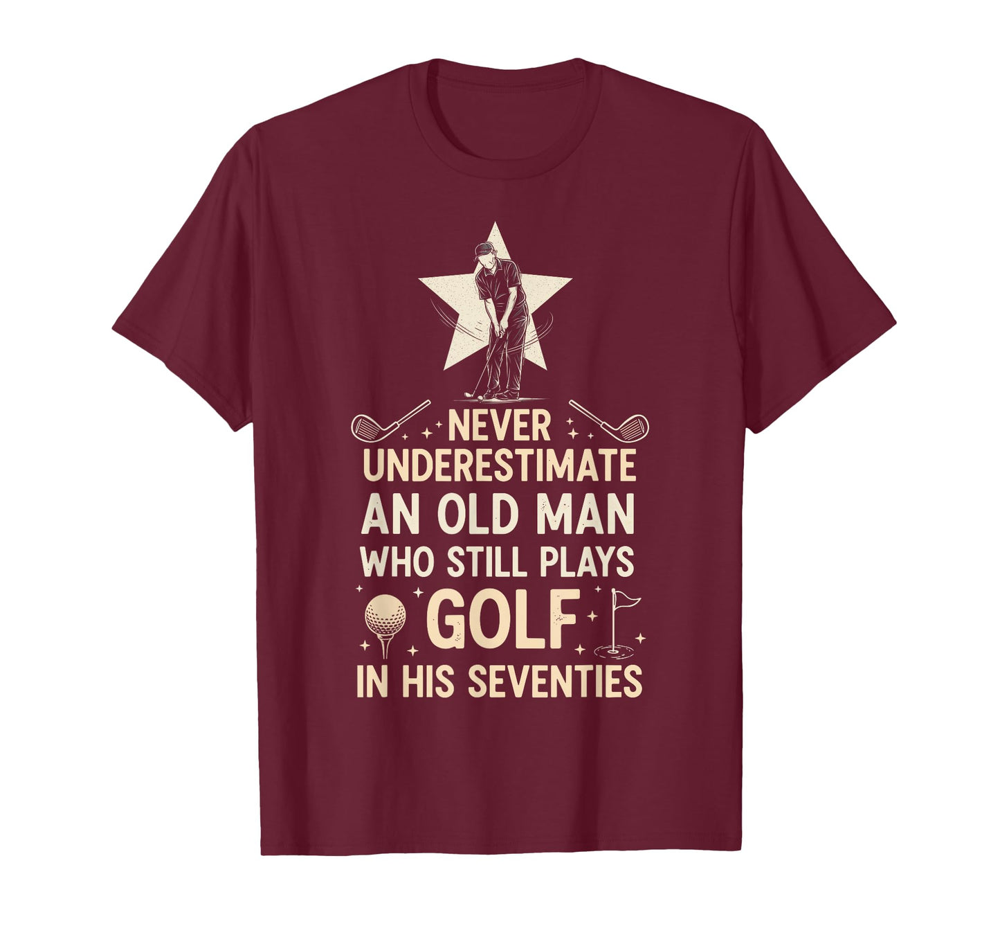 Never Underestimate Old Man Who Still Plays Golf Seventies T-Shirt