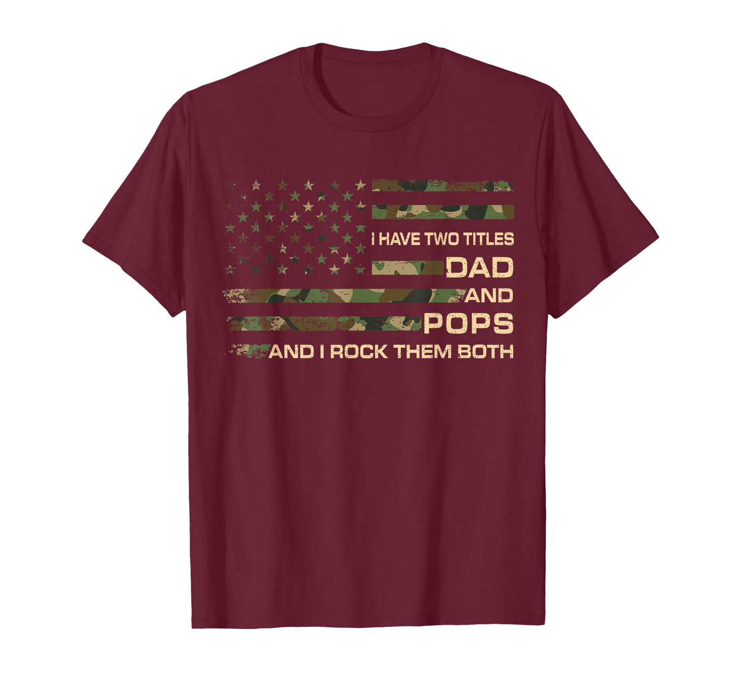 I Have Two Titles Dad And Pops Father's Day Grandpa Pops T-Shirt