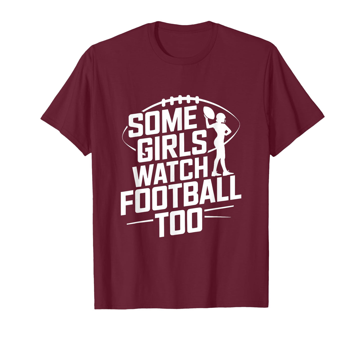 Some Girls Watch Football Too T-Shirt