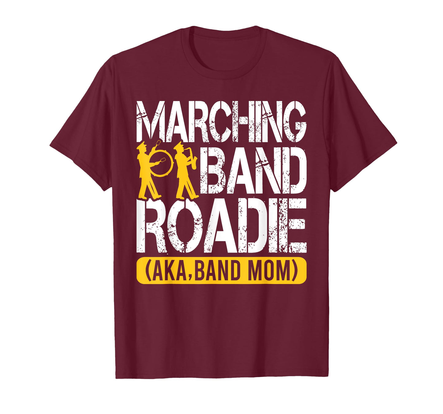 College and High School Marching Band Roadie Band Mom T-Shirt