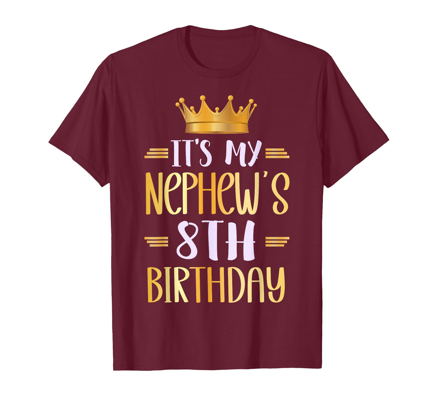 It's My Nephew's 8th Birthday Happy 8 Years Old T-Shirt