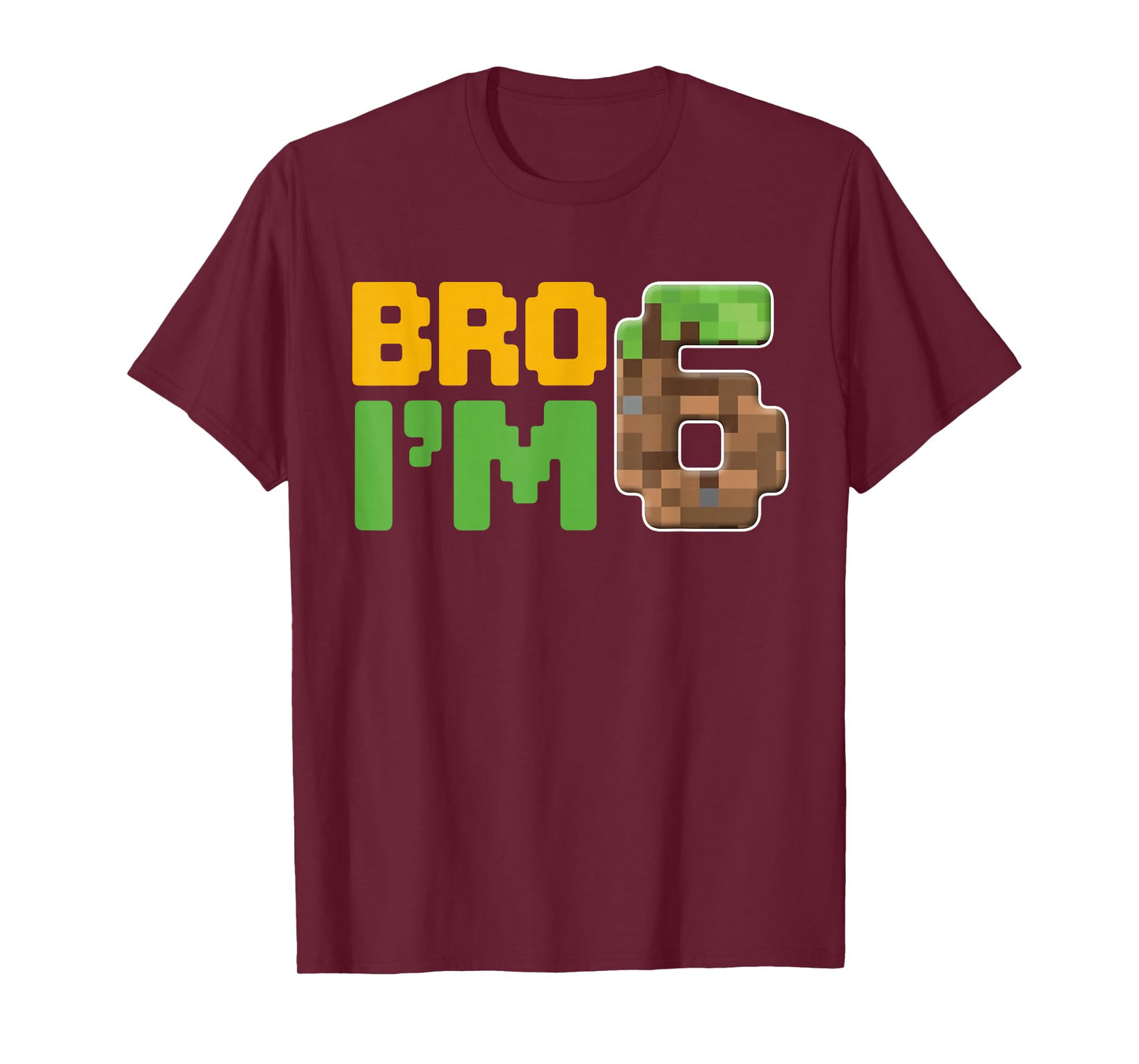 Boys Kids 6th Birthday Boy Bro I’m 6 Year Old Gamer Pixel T-Shirt