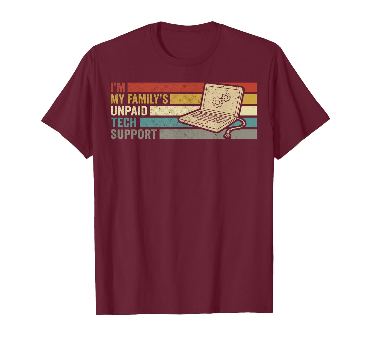 Im My Familys Unpaid Tech Support Funny IT Engineer Computer T-Shirt