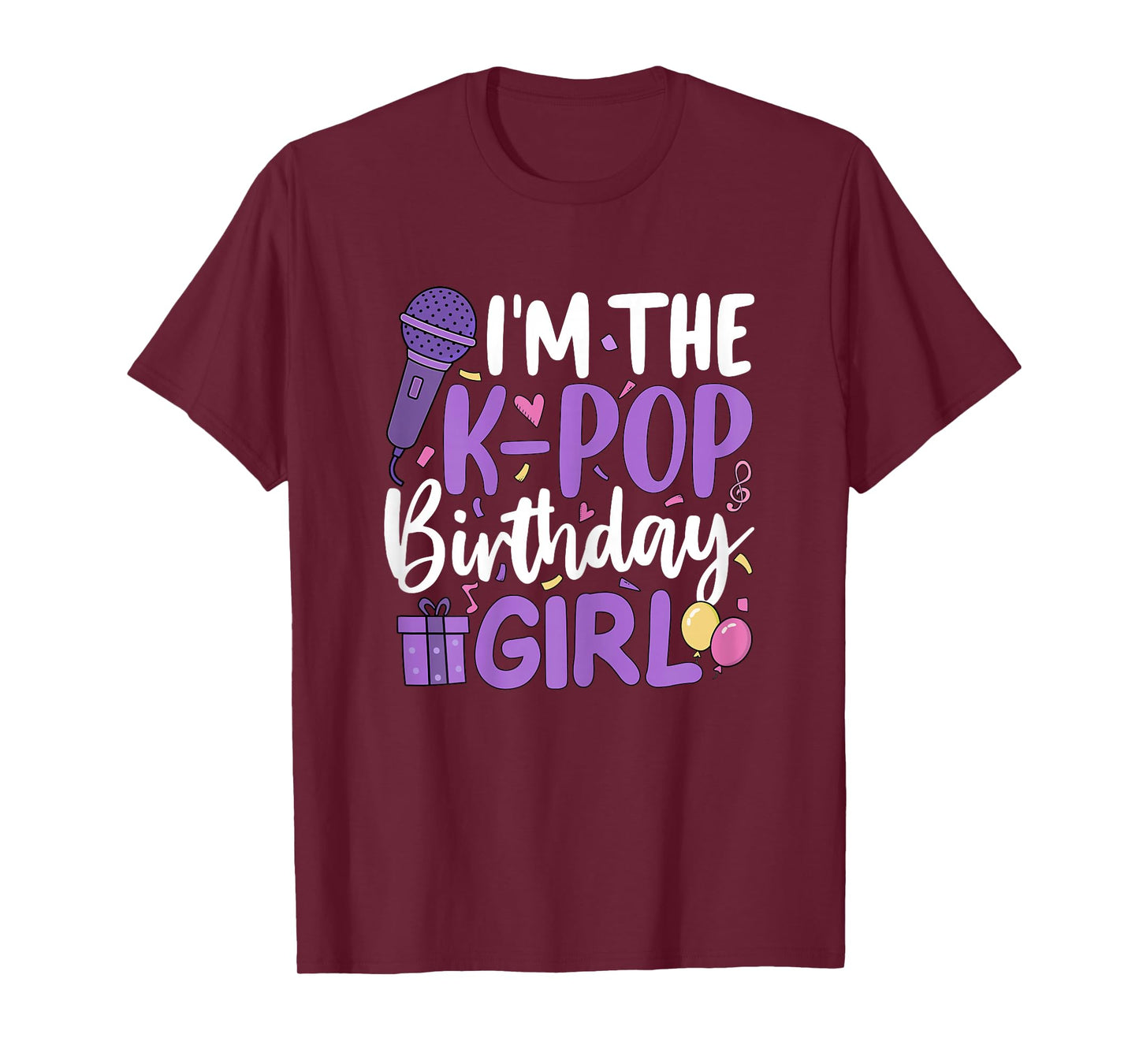 Im The K Pop Birthday Girl Korean Music Birthday Party T-Shirt