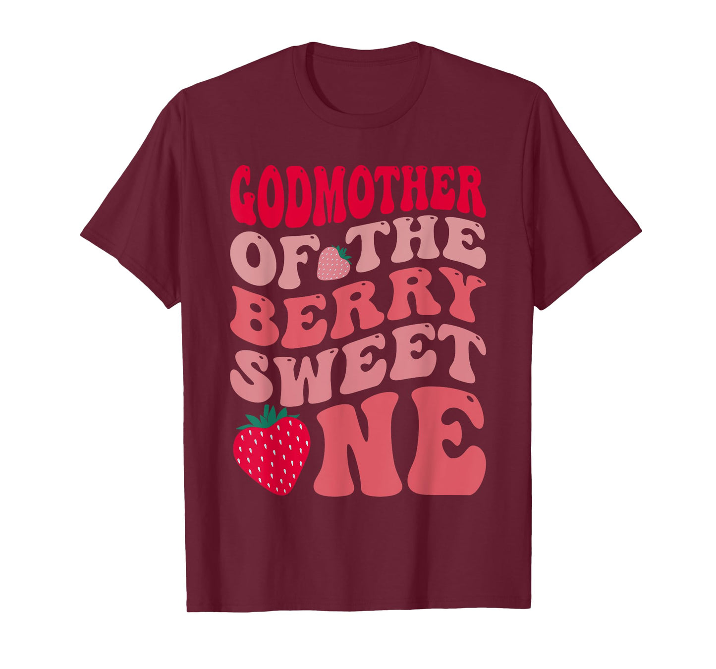 Godmother Of The Berry Sweet One Strawberry First Birthday T-Shirt