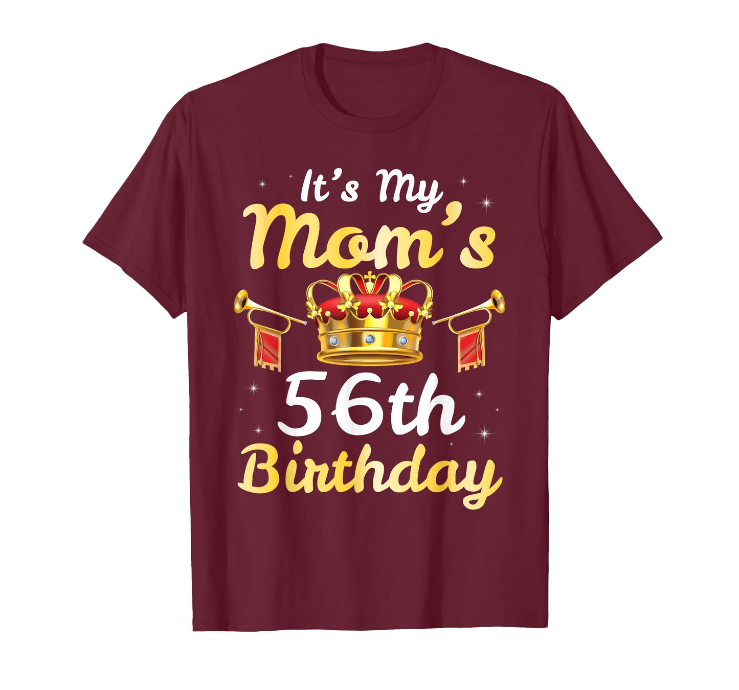 It's My Mom's 56th Birthday Happy 56 Years Old Mother Mama T-Shirt