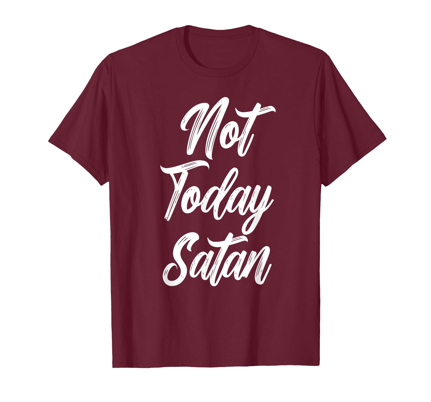 Not Today Satan Funny Christian Jesus God Church Men Women T-Shirt