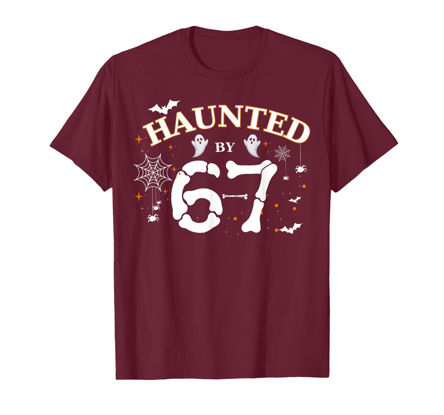 Haunted by 67 Funny Halloween T-Shirt