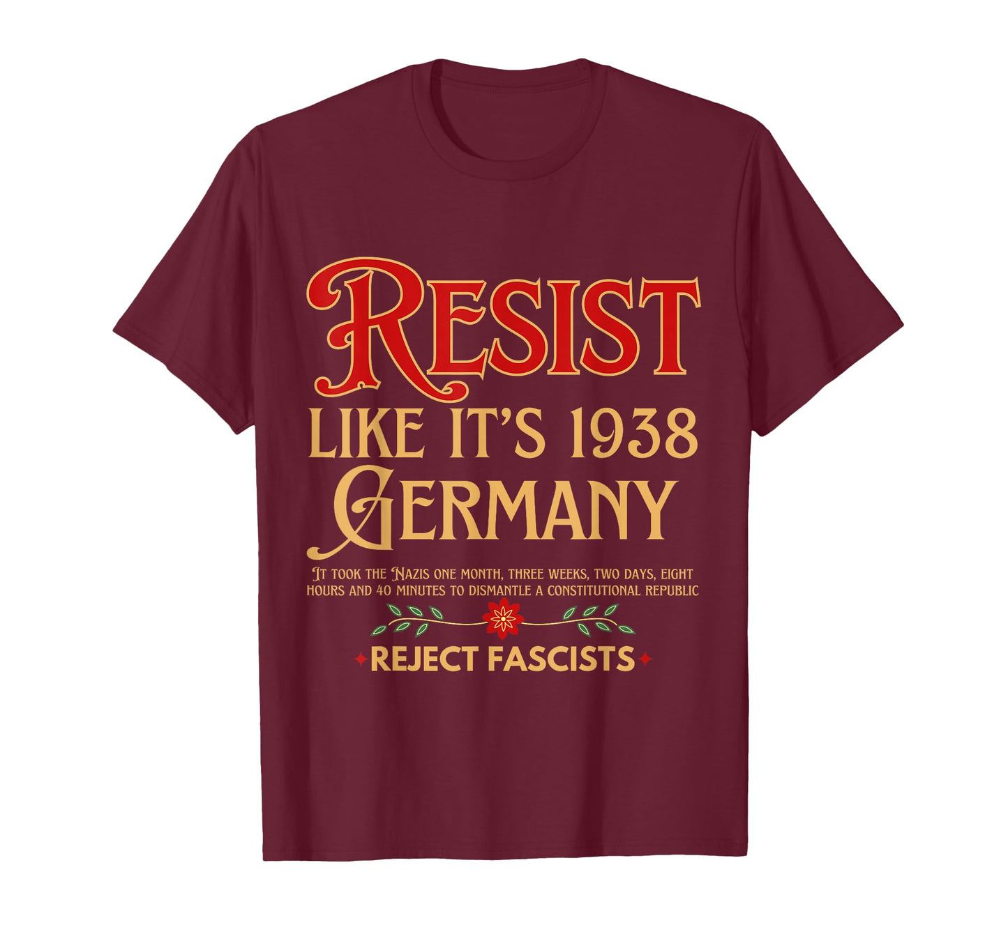 Anti-Fascism Resist Like Its 1938 Germany Reject Fascism T-Shirt