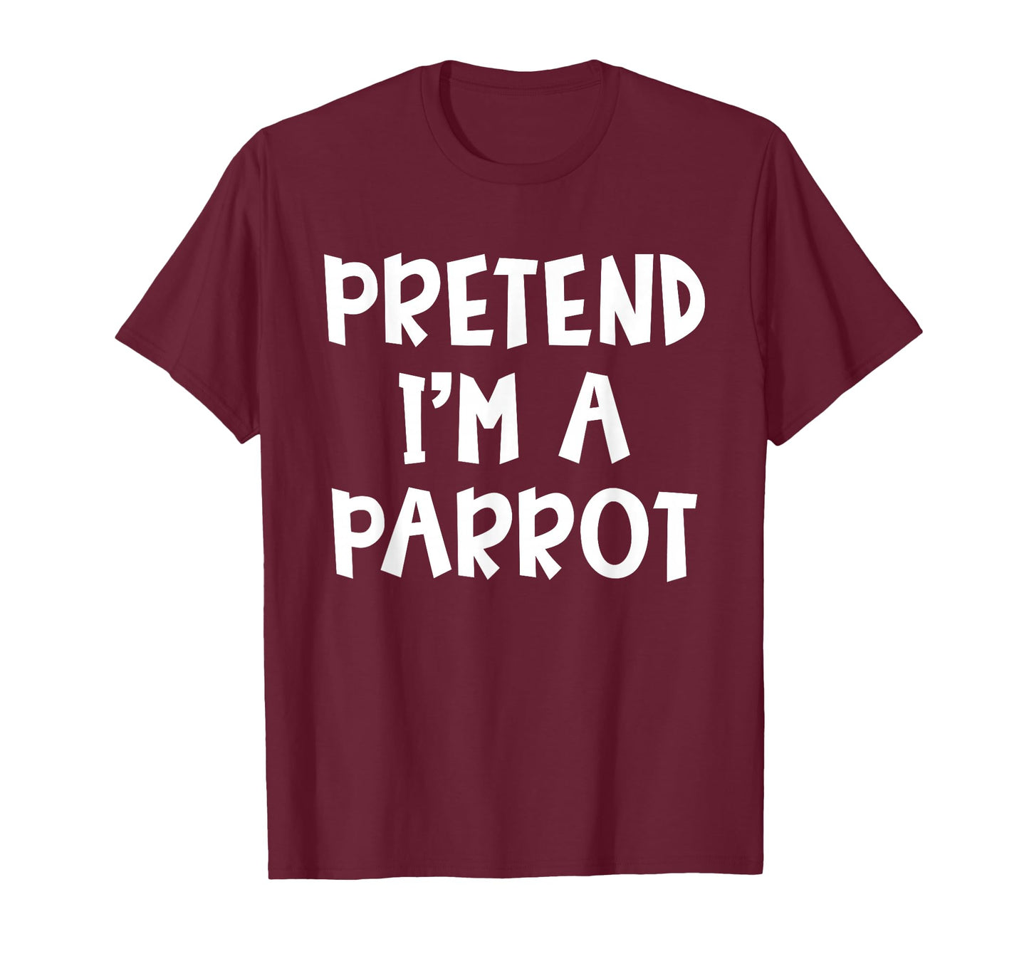 Pretend I'm A Parrot Matching Costume Lazy Easy Halloween T-Shirt