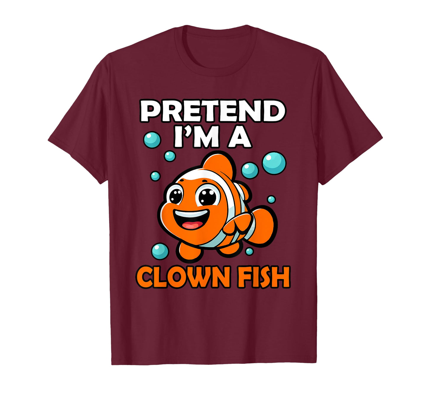 Funny Pretend I'm a Clown Fish Halloween Fish Lover Fishing T-Shirt